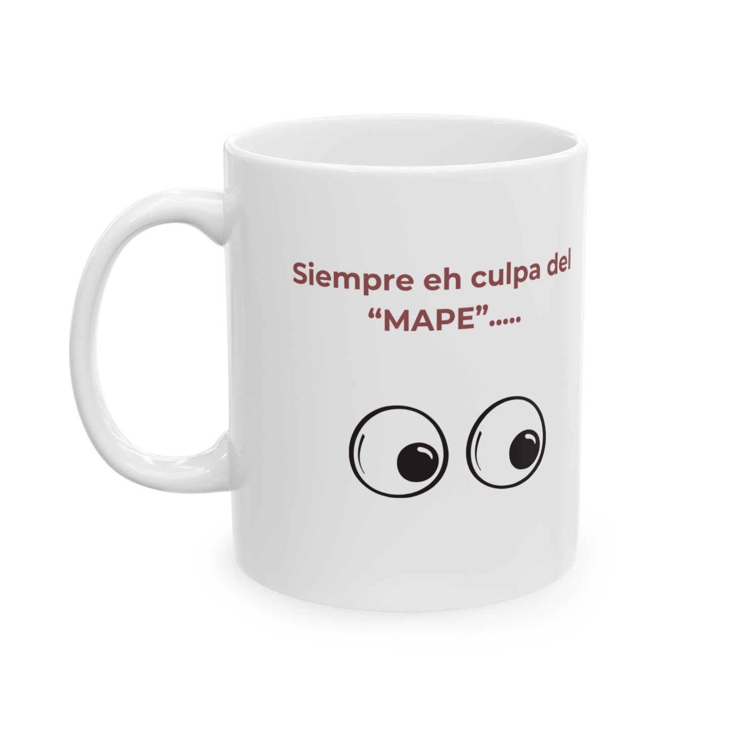 El Mape- Funny Ceramic Mug