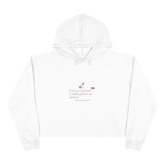 Crop Hoodie- Esto Si Es Grande